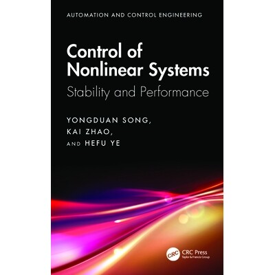 预订 Control of Nonlinear Systems Stability and Performance 非线性系统的控制:稳定性与性能 9781032755274