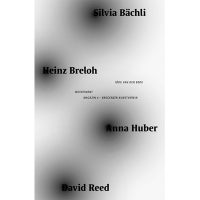 预订 Mo(ve)ment: Silvia Bächli, Heinz Breloh, Anna Huber, David Reed: 9783869845494