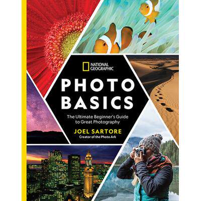 预订 National Geographic Photo Basics: The Ultimate Beginner’s Guide to Great Photography国家地理摄影基础知识:伟大摄影