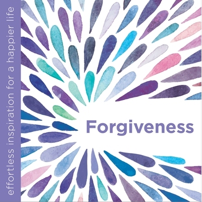 预订 Forgiveness: Effortless Inspiration for a Happier Life: 9781780289496