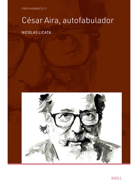 预订 César Aira, autofabulador 塞萨·埃拉，自动制造者: 9789004723849