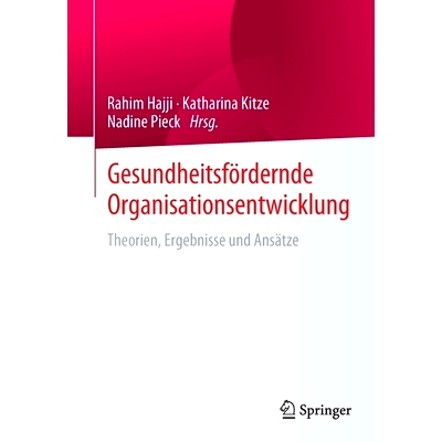 预订 Gesundheitsfördernde Organisationsentwicklung: Theorien, Ergebnisse und Ansätze: 9783658356026