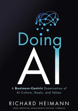 [预订]Doing AI: A Business-Centric Examination of AI Culture, Goals, and Values 9781953295736