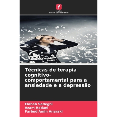 预订 Técnicas de terapia cognitivo-comportamental para a ansiedade e a depressão: 9786209319549
