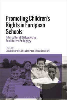 [预订]Promoting Children’s Rights in European Schools: Intercultural Dialogue and Facilitative Pedagogy 9781350217782