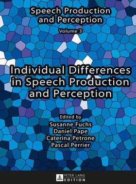[预订]Individual Differences in Speech Production and Perception 9783631665060