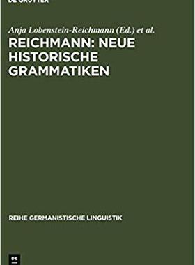 【预订】REICHMANN: NEUE HISTORISCHE GRAMMATIKEN 9783484312432