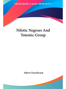 预订 Nilotic Negroes And Totemic Group: 9781161579970