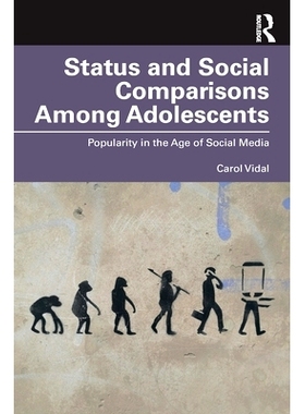 预订 Status and Social Comparisons Among Adolescents: Popularity in the Age of Social Media 青少年之间的地位与社会比较：