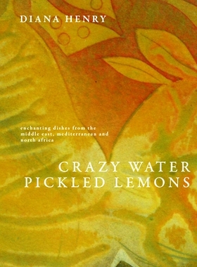 预订 Crazy Water, Pickled Lemons: Enchanting Dishes from the Middle East, Mediterranean and North Africa