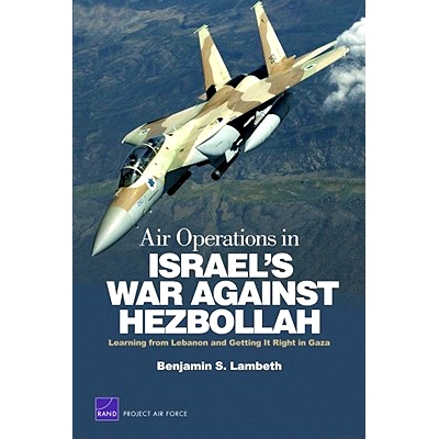 预订 Air Operations in Israel’s War Against Hezbollah: Learning from Lebanon and Getting It Right in Gaza: 978083305146