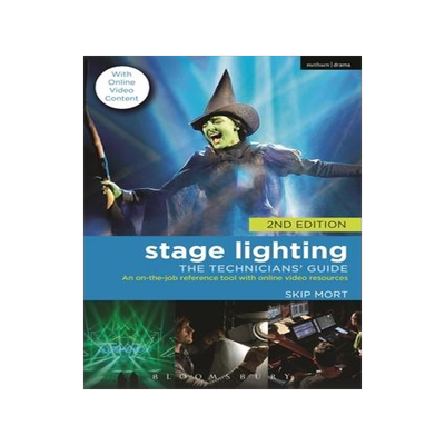 预订 []Stage Lighting: The Technicians’ Guide: An On-The-Job Reference Tool with Online Video Resources - 9781350376175