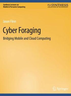 预订 Cyber Foraging: Bridging Mobile and Cloud Computing