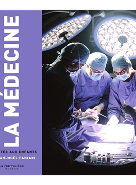 预订 La médecine racontée aux enfants 给孩子们讲的医学: 9782732496931