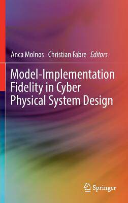 【预订】Model-Implementation Fidelity in Cyber Physical System Design