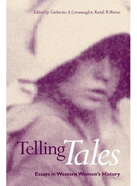 预订 Telling Tales: Essays in Western Women’s History: 9780774807951