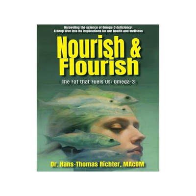 [预订]Nourish & Flourish: The Fat that Fuels Us: Omega-3 9781952685736
