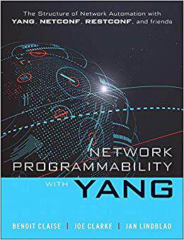 【预售】Network Programmability with Yang: The Structure of Network Automation with Yang, Netconf, Restconf, and G...