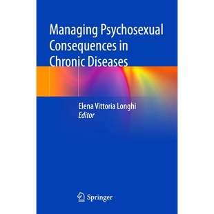 Consequences 性心理后果 Managing 9783031313097 管理慢性病 Psychosexual Diseases 预订 Chronic