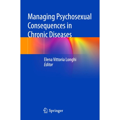 预订 Managing Psychosexual Consequences in Chronic Diseases 管理慢性病的性心理后果: 9783031313097