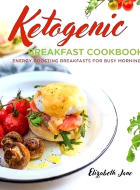 预订 Ketogenic Breakfast Cookbook: Quick & Easy for Weekdays / Brunch for Weekends