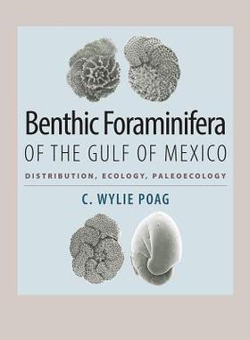 [预订]Benthic Foraminifera of the Gulf of Mexico 9781623491956