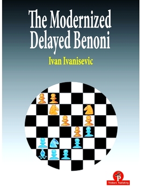 预订 Modernized Delayed Benoni 现代化的延迟 Benoni: 9789492510655