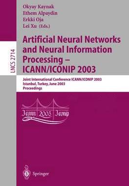 【预订】Artificial Neural Networks and Neural Information Processing — ICANN/ICONIP 2003