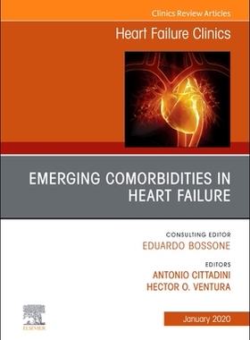 【预订】Emerging Comorbidities in Heart Failure, an Issue of Heart Failure Clinics