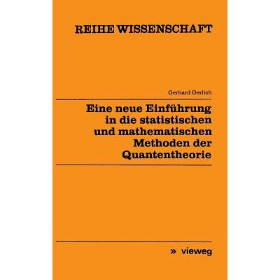 预订 Eine neue Einführung in die statistischen und mathematischen Methoden der Quantentheorie: 9783528068288