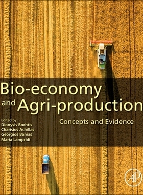 【预订】Bio-Economy and Agri-Production: Concepts and Evidence
