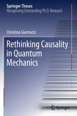 【预订】Rethinking Causality in Quantum Mechanics