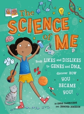 预订 The Science of Me: From likes and dislikes to genes and DNA, discover how you became YOU!: From likes and dislikes