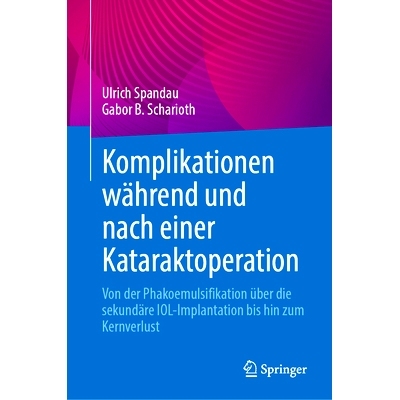预订 Komplikationen Während Und Nach Einer Kataraktoperation: Von Der Phakoemulsifikation Über Die Sekundäre Iol-Impl