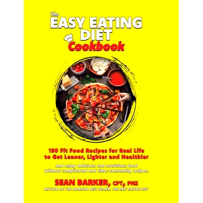 预订 The Easy Eating Diet Cookbook: 150 Fit Food Recipes for Real Life, to Get Leaner, Lighter and Healthier: 9780228839