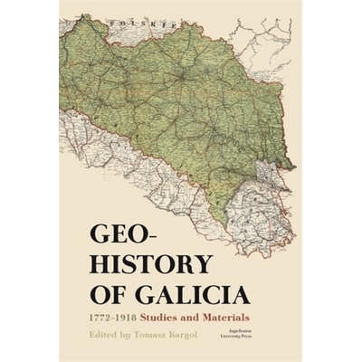 预订 Geohistory of Galicia: 1772-1918. Studies and Materials: 9788323354550