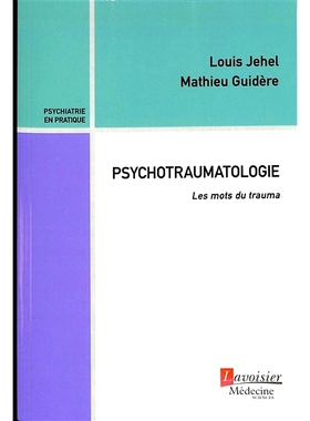 预订 Psychotraumatologie : les mots du trauma 精神创伤学：创伤的话: 9782257207661