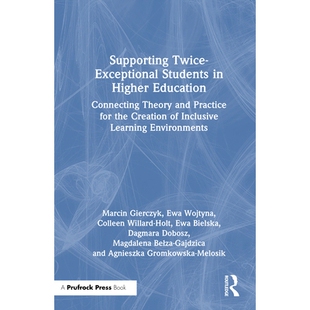 预订 Supporting Twice-Exceptional Students in Higher Education: Connecting Theory and Practice for the Creation of Inclu
