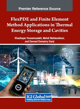 预订 FlexPDE and Finite Element Method Applications in Thermal Energy Storage and Cavities