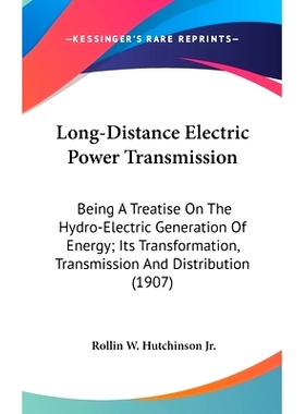 预订 Long-Distance Electric Power Transmission: Being A Treatise On The Hydro-Electric Generation Of Energy; Its Transfo