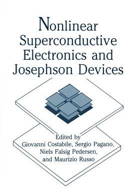 预订 Nonlinear Superconductive Electronics and Josephson Devices