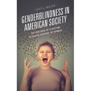 Women The Society 预订 Control 美国社会中 Social American System 女性社 性别盲 Rhetoric Genderblindness