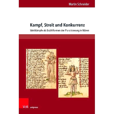 预订 Kampf, Streit und Konkurrenz: Wettkämpfe als Erzählformen der Pluralisierung in Mären 战斗、争端和竞争：童话中作