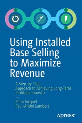 【预订】Using Installed Base Selling to Maximize Revenue