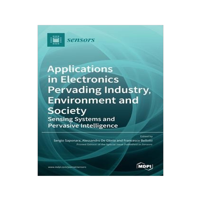[预订]Applications in Electronics Pervading Industry, Environment and Society: Sensing Systems and Pervasi 9783036504780