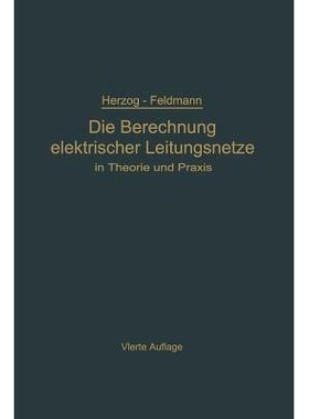 预订 Die Berechnung elektrischer Leitungsnetze in Theorie und Praxis: 9783662361702