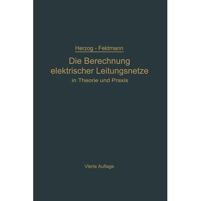 预订 Die Berechnung elektrischer Leitungsnetze in Theorie und Praxis: 9783662361702