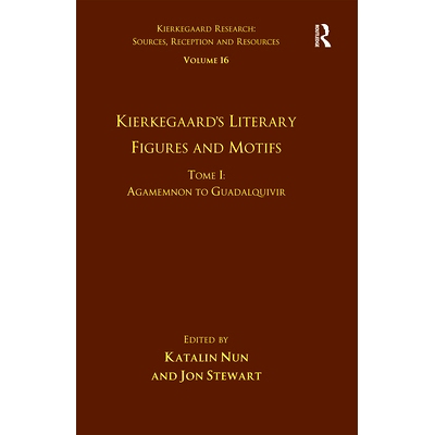 预订 Volume 16, Tome I: Kierkegaard’s Literary Figures and Motifs: Agamemnon to Guadalquivir: Agamemnon to Guadalquivir