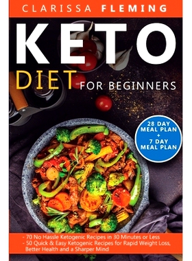 预订 Keto Diet For Beginners: 2 Manuscripts - 70 No Hassle Ketogenic Recipes in 30 Minutes or less + 50 Quick & Easy Ket