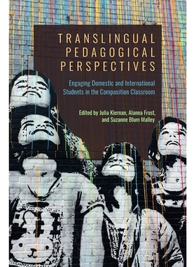 预订 Translingual Pedagogical Perspectives: Engaging Domestic and International Students in the Composition Classroom: 9
